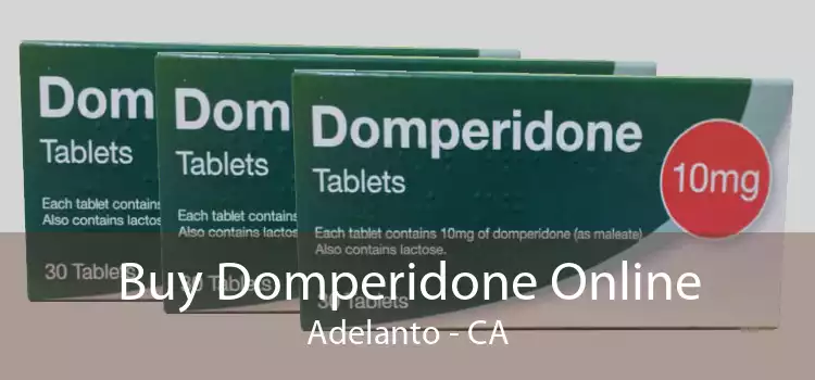 Buy Domperidone Online Adelanto - CA