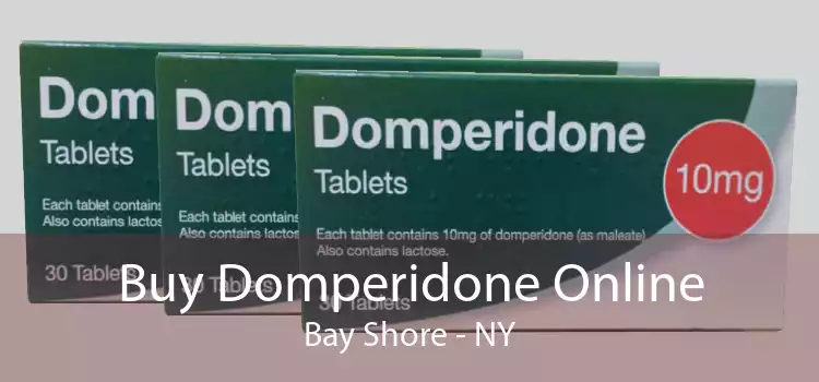 Buy Domperidone Online Bay Shore - NY