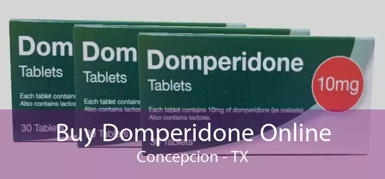 Buy Domperidone Online Concepcion - TX