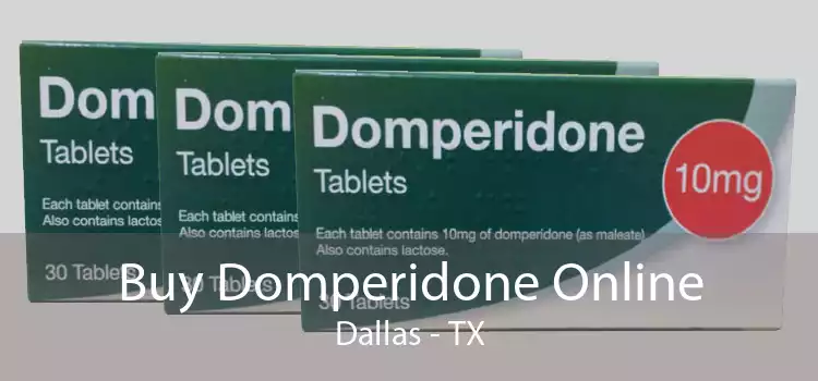 Buy Domperidone Online Dallas - TX