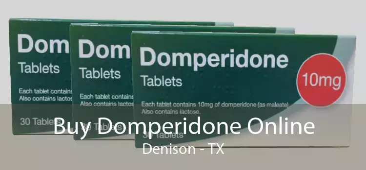 Buy Domperidone Online Denison - TX