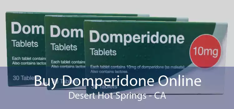 Buy Domperidone Online Desert Hot Springs - CA