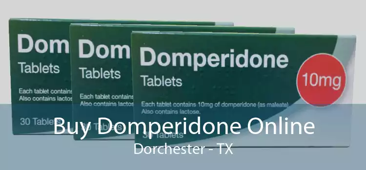 Buy Domperidone Online Dorchester - TX