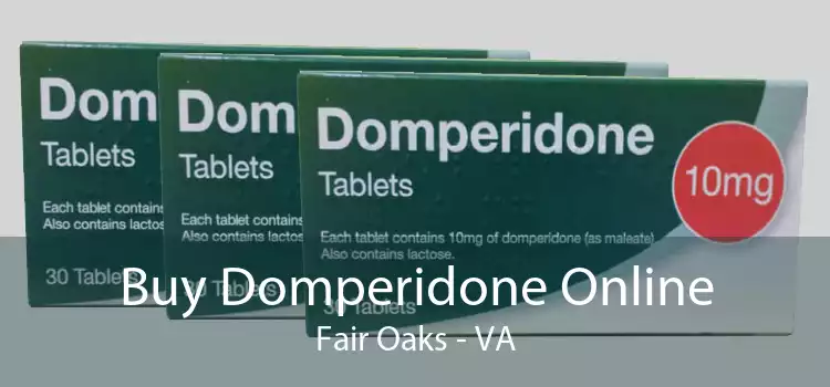 Buy Domperidone Online Fair Oaks - VA
