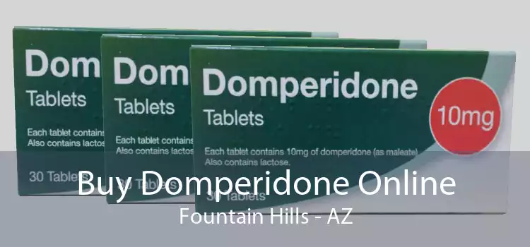 Buy Domperidone Online Fountain Hills - AZ