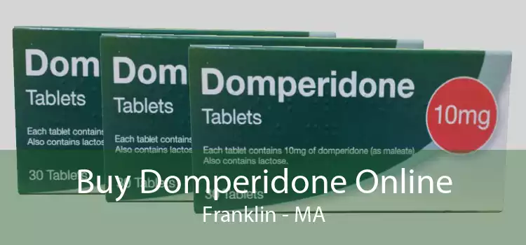 Buy Domperidone Online Franklin - MA