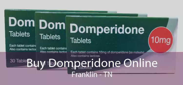 Buy Domperidone Online Franklin - TN