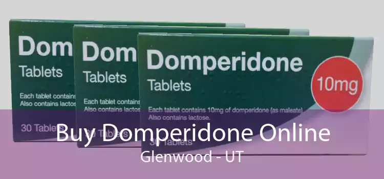 Buy Domperidone Online Glenwood - UT