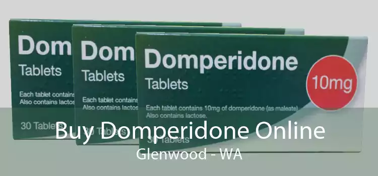 Buy Domperidone Online Glenwood - WA