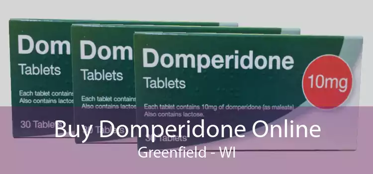 Buy Domperidone Online Greenfield - WI