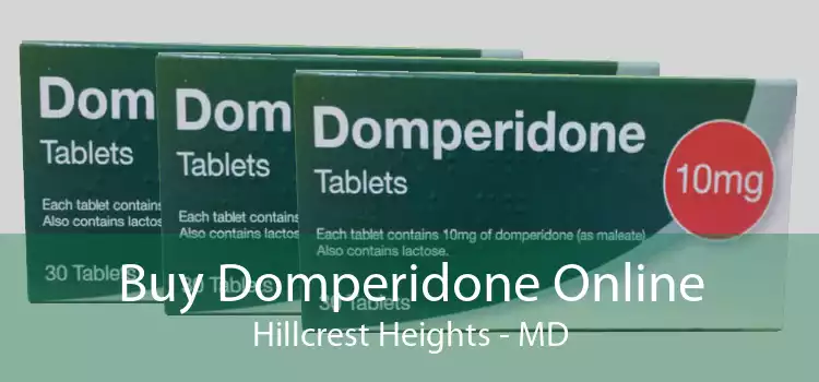 Buy Domperidone Online Hillcrest Heights - MD