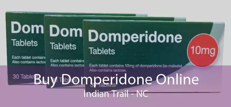Buy Domperidone Online Indian Trail - NC