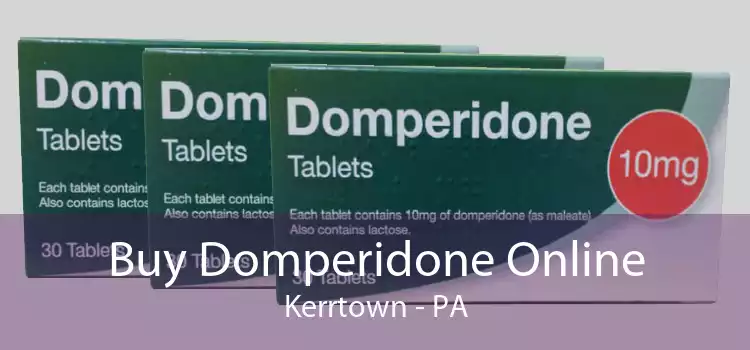 Buy Domperidone Online Kerrtown - PA