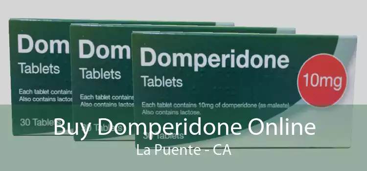 Buy Domperidone Online La Puente - CA