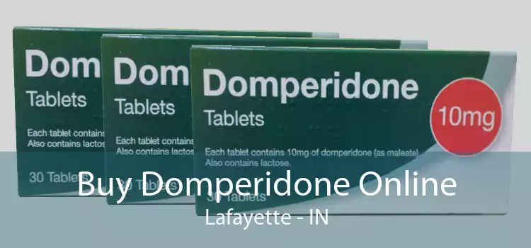 Buy Domperidone Online Lafayette - IN
