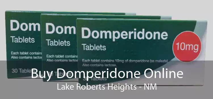 Buy Domperidone Online Lake Roberts Heights - NM