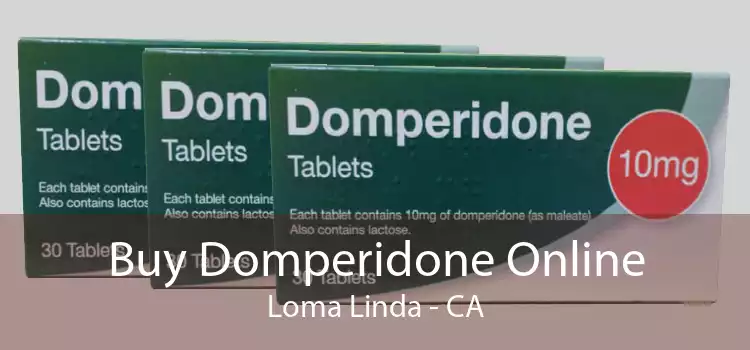 Buy Domperidone Online Loma Linda - CA