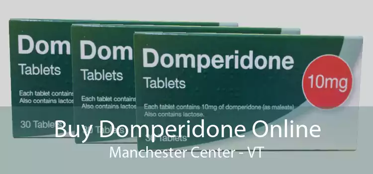 Buy Domperidone Online Manchester Center - VT