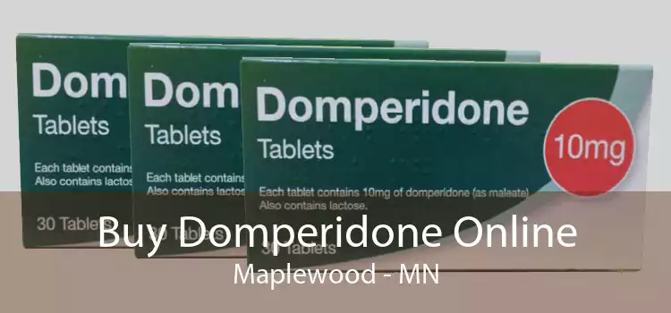 Buy Domperidone Online Maplewood - MN