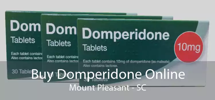 Buy Domperidone Online Mount Pleasant - SC