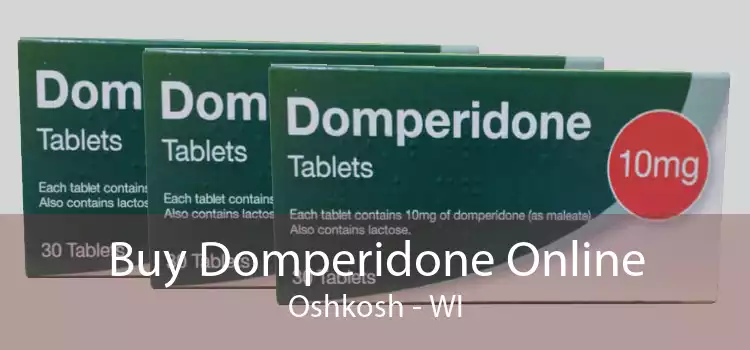 Buy Domperidone Online Oshkosh - WI