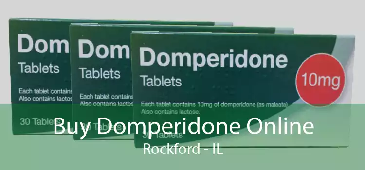 Buy Domperidone Online Rockford - IL