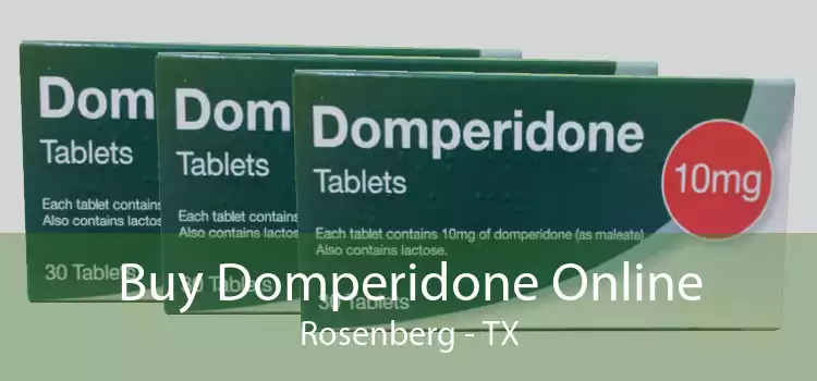 Buy Domperidone Online Rosenberg - TX