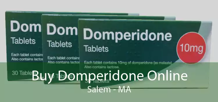 Buy Domperidone Online Salem - MA