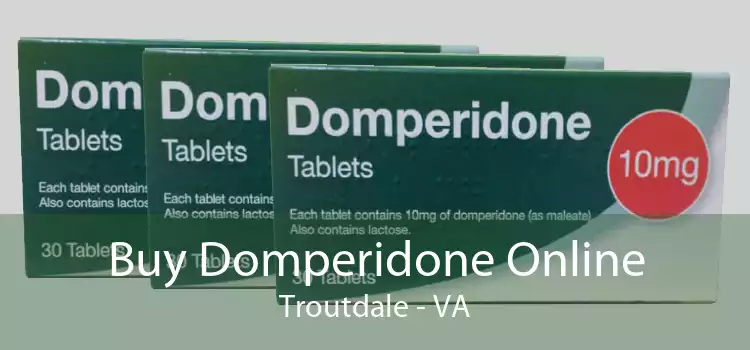 Buy Domperidone Online Troutdale - VA