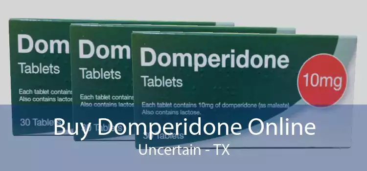 Buy Domperidone Online Uncertain - TX